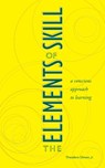 The Elements of Skill - Theodore Dimon - 9781556434761