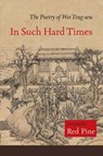 In Such Hard Times - Wei Ying-wu - 9781556592799