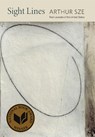 Sight Lines - Arthur Sze - 9781556595592