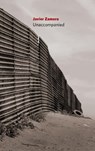 Unaccompanied - Javier Zamora - 9781556596063