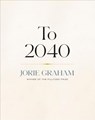 To 2040 - Jorie Graham - 9781556596773