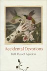 Accidental Devotions - Kelli Russell Agodon - 9781556597268