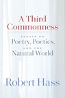 A Third Commonness - Robert Hass - 9781556597282