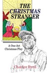 The Christmas Stranger - Charles Byrd - 9781556734533