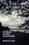 The Winds of Hope for a World Out of Breath - Robert Tuttle - 9781556735080