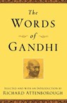 The Words of Gandhi - Mahatma Gandhi ; Richard Attenborough - 9781557044686