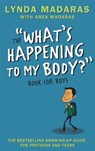 What's Happening to My Body? Book for Boys - Lynda Madaras ; Area Madaras ; Simon Sullivan - 9781557047656