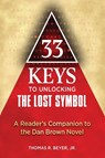 33 Keys to Unlocking The Lost Symbol - Thomas R. Beyer - 9781557049193