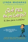 Que Pasa En Mi Cuerpo? El Libro Para Muchachos - Lynda Madaras - 9781557049407