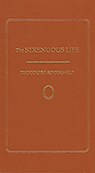 The Strenuous Life - Theodore Roosevelt - 9781557091420