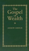 Carnegie, A: Gospel of Wealth - Andrew Carnegie - 9781557094711