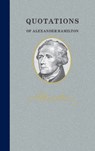 Quotations of Alexander Hamilton - Alexander Hamilton - 9781557099396