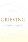 Grieving: A Beginner's Guide - Jerusha Hull McCormack - 9781557254931