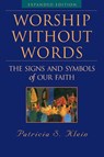 Worship Without Words - Patricia S. Klein - 9781557255044