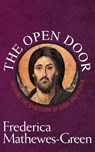 The Open Door: Entering the Sanctuary of Icons and Prayer - Frederica Mathewes-Green - 9781557255747