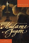 The Complete Madame Guyon - Madame Jeanne Guyon - 9781557259233