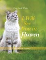 I Will See You in Heaven: Cat Lover's Edition - Friar Jack Wintz - 9781557259592
