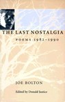 The Last Nostalgia: Poems, 1982-1990 - Joe Bolton - 9781557285584