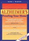 The Complete Guide to Alzheimer's Proofing Your Home - Mark L. Warner - 9781557532022