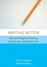 Writing Better - Steven Graham ; Karen R. Harris - 9781557667045