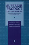 Superior Product Development - Clement C. (University of Tennessee) Wilson ; Michael E. (University of Tennessee) Kennedy ; Carmen J. (University of Tennessee) Trammell - 9781557865090