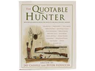 The Quotable Hunter - CASSELL,  Jay ; Fiduccia, Peter J. - 9781558219557