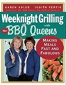 Weeknight Grilling with the BBQ Queens - Karen Adler ; Judith Fertig - 9781558325876