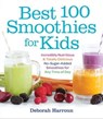 Best 100 Smoothies for Kids - Deborah Harroun - 9781558328501