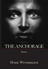 The Anchorage - Mark Wunderlich - 9781558492004