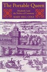 The Portable Queen - Mary Hill Cole - 9781558498679