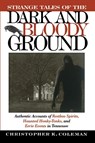 Strange Tales of the Dark and Bloody Ground - Christopher Coleman - 9781558536616