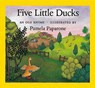 5 LITTLE DUCKS - Pamela Paparone - 9781558587007