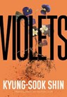 Violets - Kyung-Sook Shin - 9781558612907