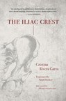 The Iliac Crest - Cristina Rivera-Garza - 9781558614352