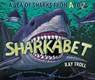 Sharkabet - Ray Troll - 9781558685192