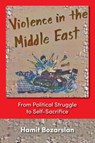 Violence in the Middle East - Hamit Bozarslan - 9781558763098