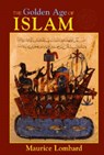The Golden Age of Islam - Maurice Lombard ; Jane Hathaway - 9781558763227