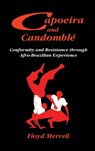 Capoeira and Candomble - Floyd Merrell - 9781558763494