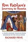 Ibn Fadlan's Journey to Russia - Richard Frye - 9781558763661