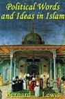 Political Words and Ideas in Islam - Bernard Lewis - 9781558764248