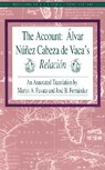 The Account: Alvar Nunez Cabeza de Vaca's Relacion - Alvar Nunez Cabeza De Vaca - 9781558850606
