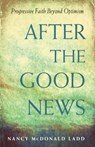 After the Good News - Nancy McDonald (Nancy McDonald Ladd) Ladd - 9781558968288