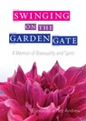 Swinging on the Garden Gate - Elizabeth Jarrett (Elizabeth Jarrett Andrew) Andrew - 9781558968783