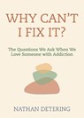 Why Can't I Fix It? - Nathan Detering - 9781558968981