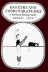 Dancers & Choreographers - GETZ,  Leslie - 9781559211093
