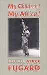 My Children! My Africa! (TCG Edition) - Athol Fugard - 9781559360142