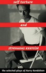 Self Torture & Strenuous Exercise - Harry Kondoleon - 9781559360364