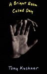 A Bright Room Called Day - Tony Kushner - 9781559360784