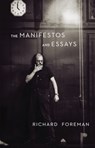 Richar Foreman: The Manifestos and Essays - Richard Foreman - 9781559363983
