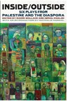 Inside/Outside: Six Plays from Palestine and the Diaspora - Naomi Wallace ; Ismail Khalidi - 9781559364799